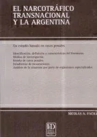 El narcotrafico transnacional y la Argentina Autor: Pacilio, Nicolas A.