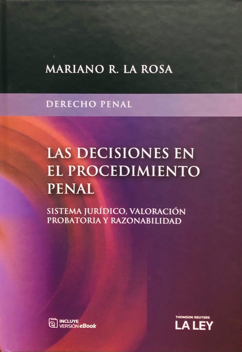 Las decisiones en el procedimiento penal. Mariano R. La Rosa.