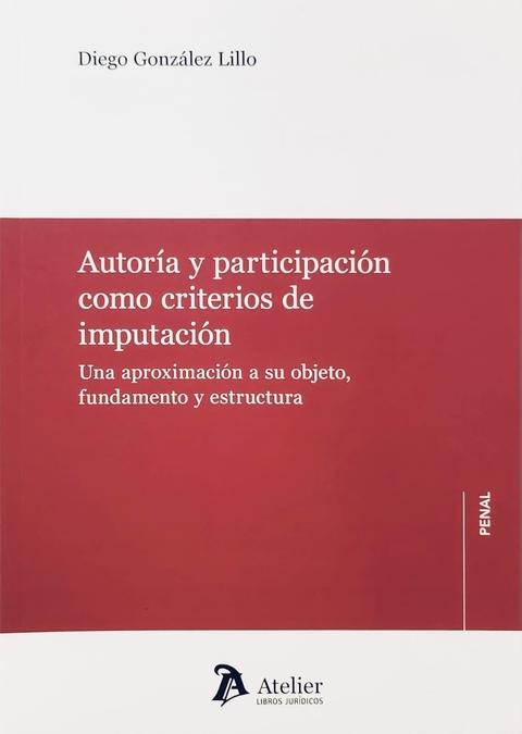 Autoría y participación como criterios de imputación. Diego González Lillo