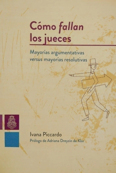 Cómo fallan los jueces Autora: Ivana Piccardo