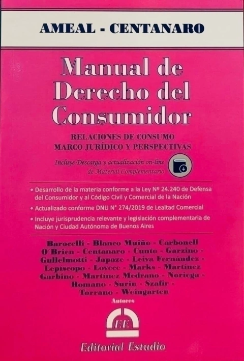 MANUAL DE DERECHO DEL CONSUMIDOR (INCLUYE DESCARGA Y ACTUALIZACIÓN ON-LINE DE MATERIAL COMPLEMENTARIO) Oscar AMEAL - Ivana CENTANARO