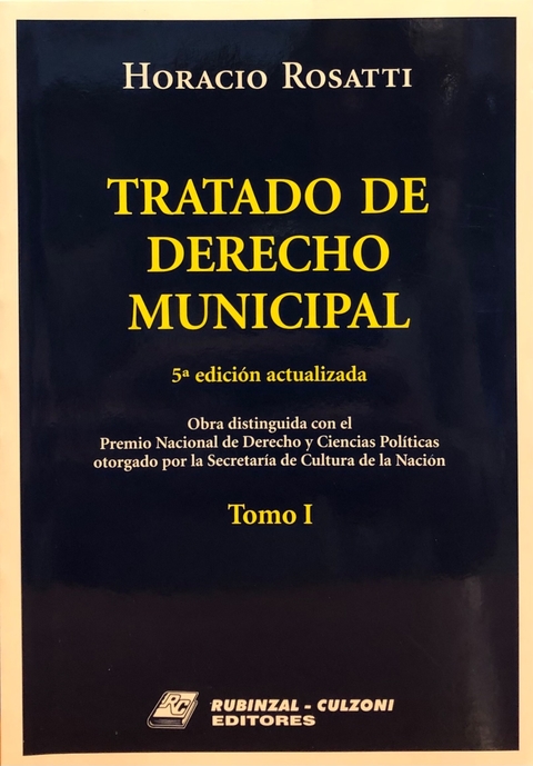 Tratado de Derecho Municipal 5ª edición actualizada Rosatti, Horacio