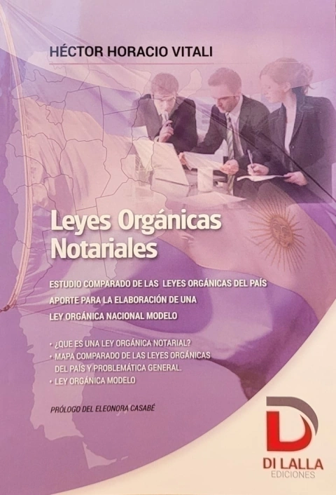 Leyes Orgánicas Notariales Autor: Vitali, Héctor Horacio. Prol. Casabe.