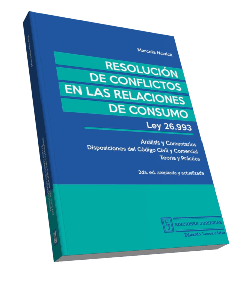 Resolución de Conflictos en las Relaciones de Consumo Autor: Novick, Marcela Susana