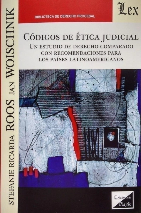 CODIGOS DE ETICA JUDICIAL. Autor : Roos - Woischnik -