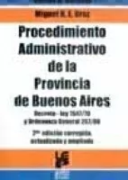 Procedimiento administrativo de la provincia de Buenos Aires Autor: Botassi, Carlos A., Oroz, Miguel H. E