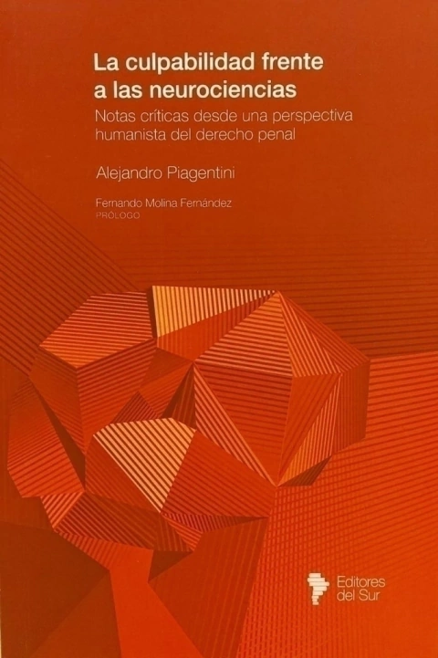 La culpabilidad frente a las neurociencias - Piagentini, A