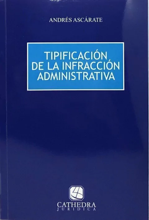 Tipificación de la infracción administrativa - Ascarate, A