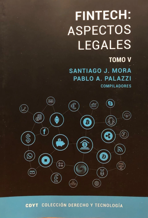 Fintech : aspectos legales T5 Santiago Joaquín Mora; Pablo Andrés Palazzi;