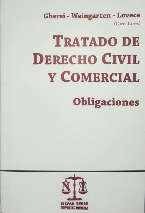Tratado de derecho civil y comercial - Obligaciones - Ghersi - Weingarten