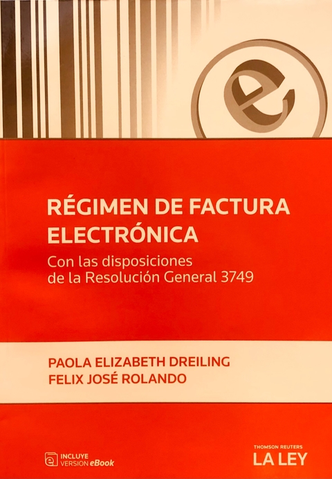 REGIMEN DE FACTURA ELECTRONICA - Directores: Félix Rolando, Paola E. Dreiling - comprar online