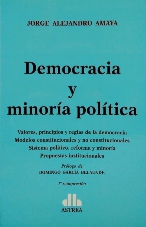 Democracia y minoría política Autor: Amaya, Jorge A. - comprar online
