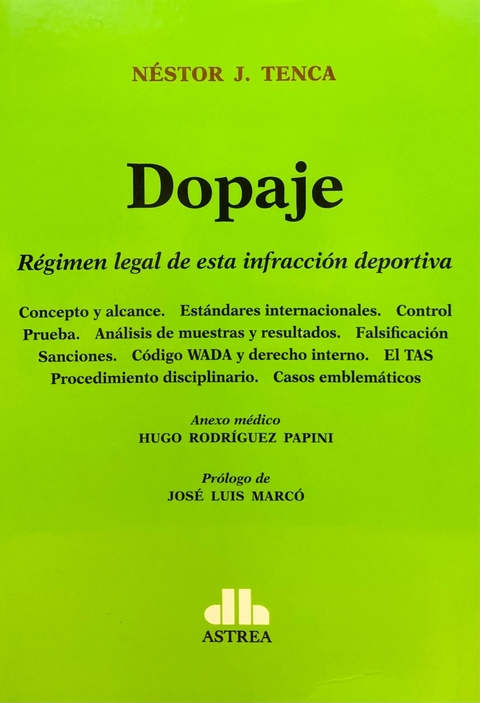 Dopaje Régimen legal de esta infracción deportiva TENCA, Nestor J. (Autor)