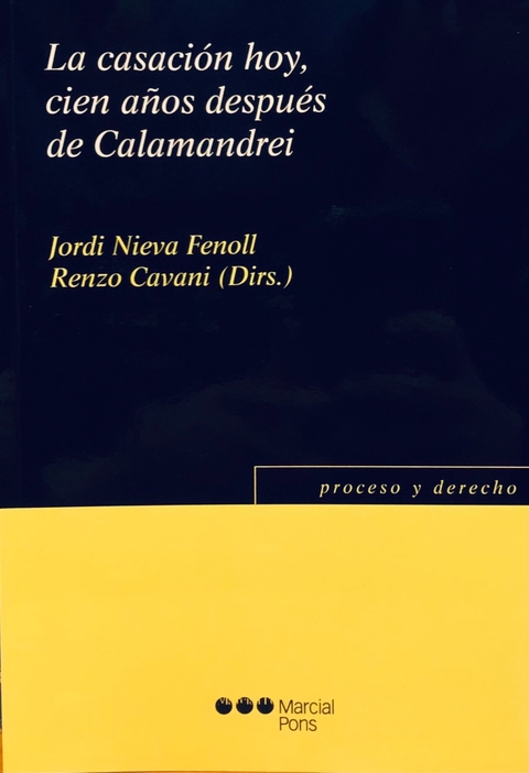 La casación hoy, cien años después de Calamandrei Director/a Nieva Fenoll, Jordi Director/a Cavani, Renzo