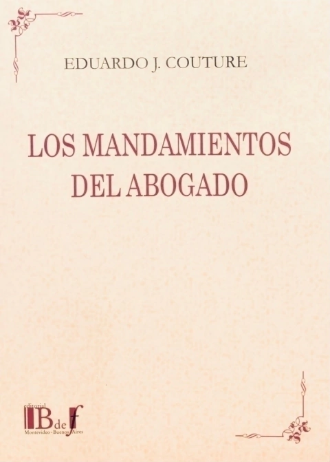 Los mandamientos del abogado AUTOR: Couture, Eduardo J