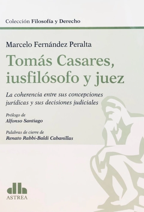 Tomas Casares, iusfilosofo y juez - Fernandez Peralta, Ma