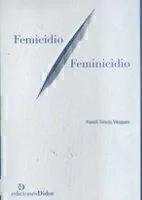Femicidio/Feminicidio Autor: Toledo, Patsilí,
