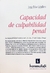 Capacidad de culpabilidad penal La imputabilidad segun el art. 34, inc. 1: del Codigo Penal AUTOR: Frias Caballero, Jorge