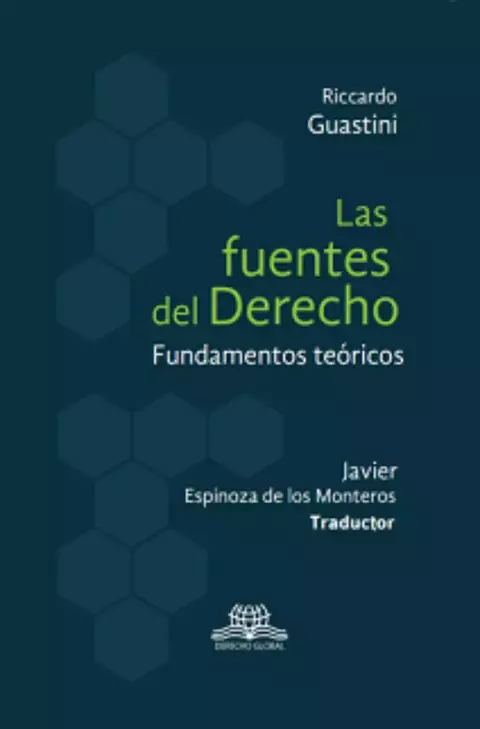 Las fuentes del Derecho. Fundamentos teóricos Guastini