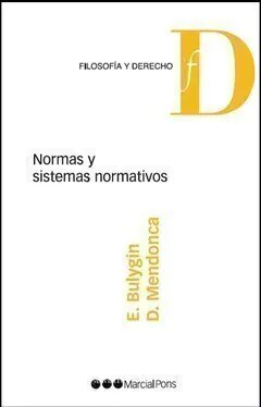 Normas y sistemas normativos Bulygin, Eugenio Mendonca, Daniel