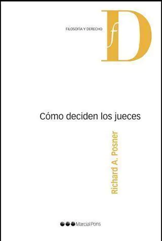 Cómo deciden los jueces Posner, Richard A.