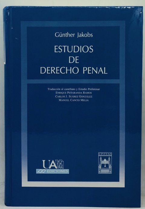 Estudios de Derecho Penal Autor/es: Gunther Jakobs