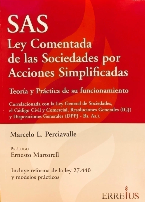 SAS Ley Comentada de las Sociedades por Acciones Simplificadas Autor: Perciavalle, Marcelo L.