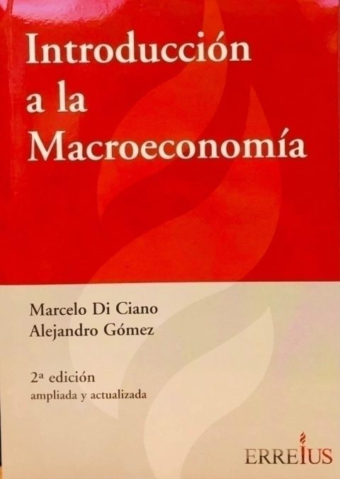Introducción a la Macroeconomía - Autores: Di Ciano, Marcelo Gómez, Alejandro