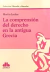 La comprensión del derecho en la antigua Grecia LACLAU, Martín (Autor)