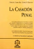 LA CASACIÓN PENAL AUTOR: CHIARA DÍAZ, CARLOS A