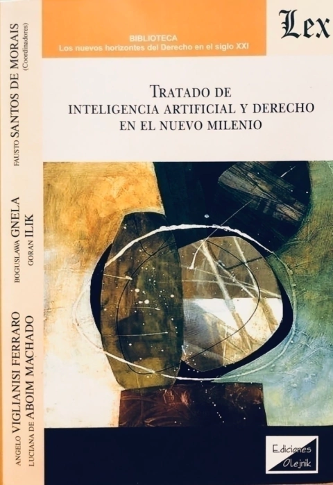 TRATADO DE INTELIGENCIA ARTIFICIAL Y DERECHOEN EL NUEVO MILENIO Autor : Viglianisi - Machado - Gnela - Illil -