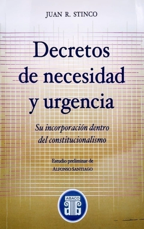 DECRETOS DE NECESIDAD Y URGENCIA STINCO, JUAN R.: