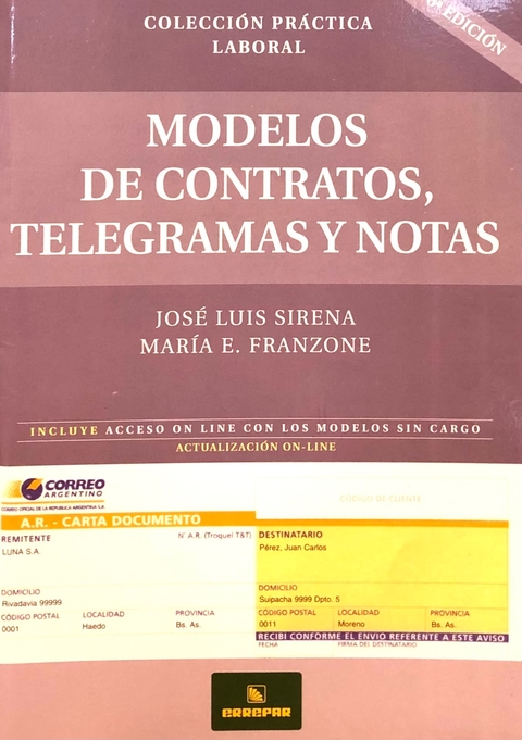 MODELOS DE CONTRATOS TELEGRAMAS Y NOTAS Autor: Sirena José Luis y Franzone María Elena