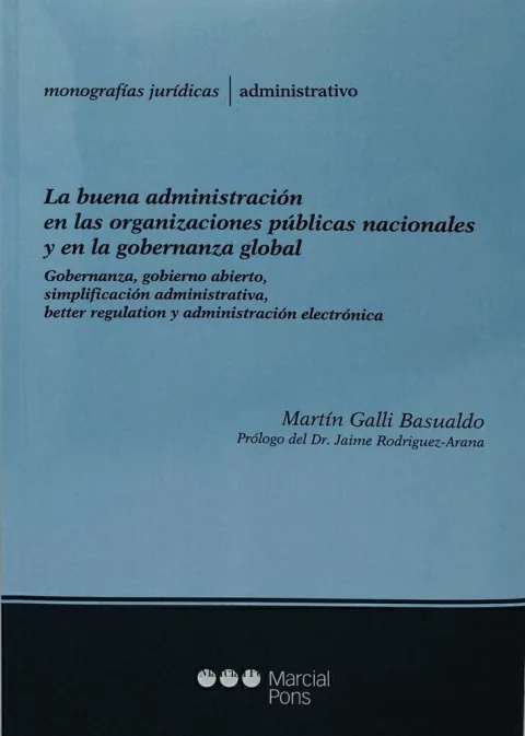 La buena administración en las organizaciones publicas nacionales y en la gobernanza global - Galli Basualdo, Martin