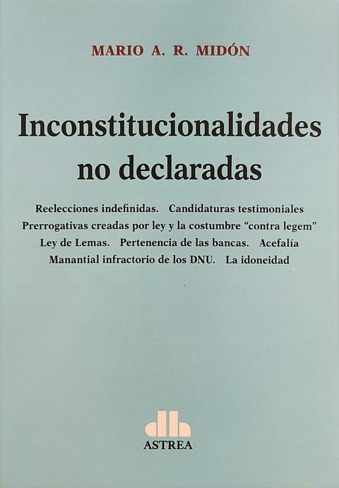 Inconstitucionalidades no declaradas MIDÓN, Mario A. R. (Autor)