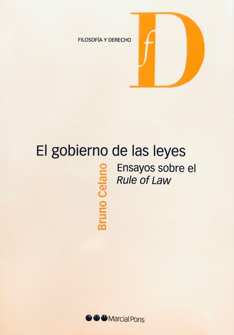 El gobierno de las leyes Ensayos sobre el rule of law Celano, Bruno