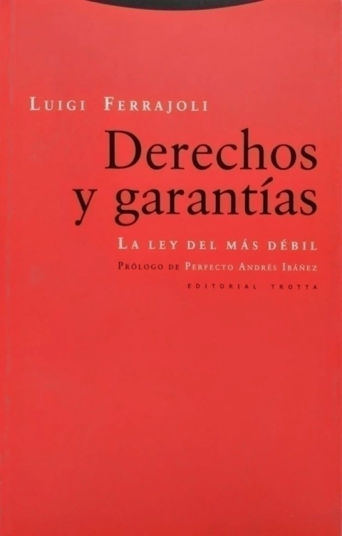 Derechos y garantías. La ley del más débil Autor: Ferrajoli, Luigi - comprar online