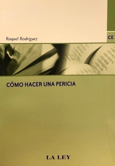 Cómo hacer una pericia RODRÍGUEZ, Raquel (Autor)