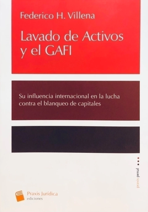 Lavado de activos y el GAFI - Villena, Federico