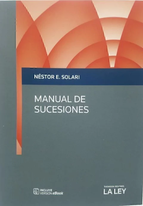 Manual de sucesiones - Néstor Eliseo Solari. - comprar online
