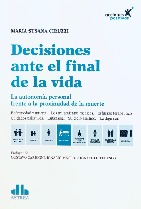 Decisiones ante el final de la vida CIRUZZI, María S. (Autor)