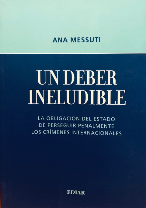 Un deber Ineludible Messuti, Ana