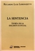 La sentencia Teoría de la decisión judicial Lorenzetti, Ricardo Luis