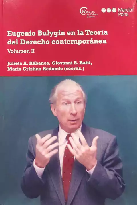Eugenio Bulygin en la Teoría del Derecho contemporánea Volumen II Coordinador/a Rábanos, Julieta A.