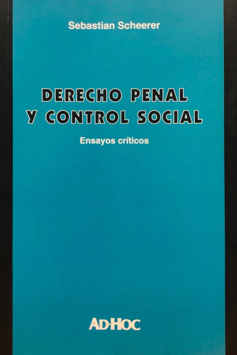 DERECHO PENAL Y CONTROL SOCIAL - SCHEERER Sebastian