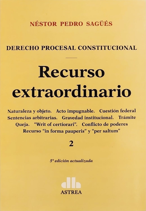 Recurso extraordinario. SAGÜÉS, Néstor P. (Autor)
