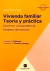 Vivienda familiar (teoría y práctica) Autor Belluscio, Claudio A., Soriano Zothner, Verónica P.