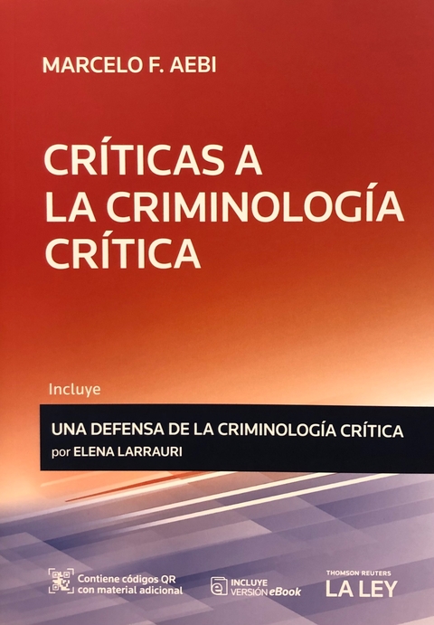 CRÍTICAS A LA CRIMINOLOGÍA CRÍTICA Autor: MARCELO F. AEBI