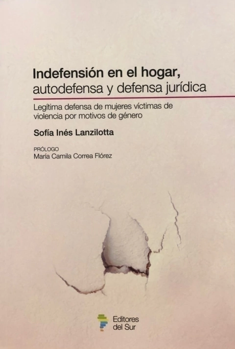 Indefensión en el hogar, autodefensa y defensa jurídica - Lanziotta, S