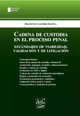 CADENA DE CUSTODIA EN EL PROCESO PENAL Francisco Javier Pascua